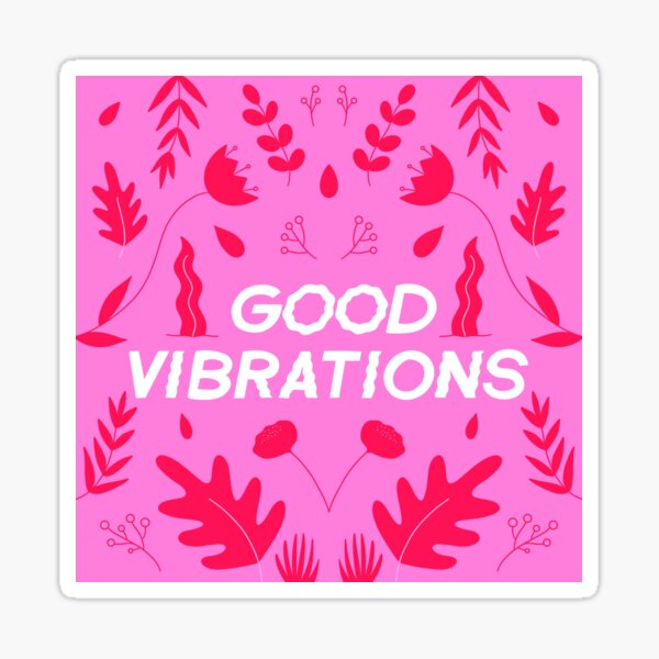 Good Vibrations Sticker By Tylerelise Redbubble