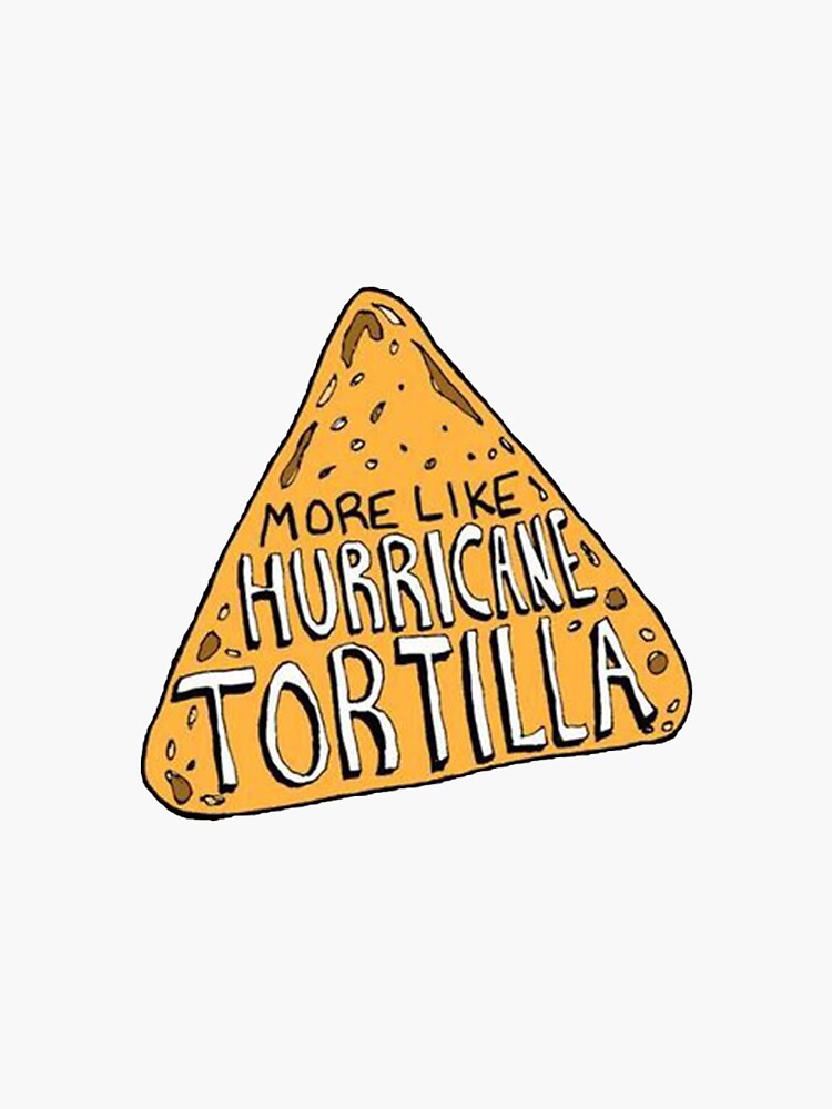 Vine Hurricane Tortilla Sticker Sticker For Sale By Ashlynnlemos