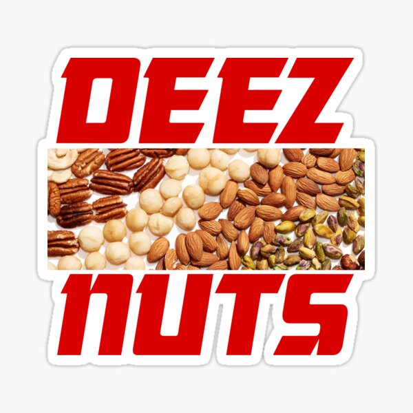 DEEZ NUTS Sticker For Sale By TucsokProd Redbubble