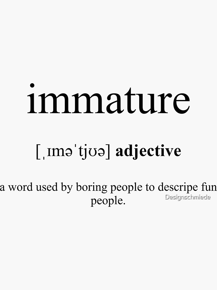 Immature Definition Dictionary Collection Sticker By Designschmiede