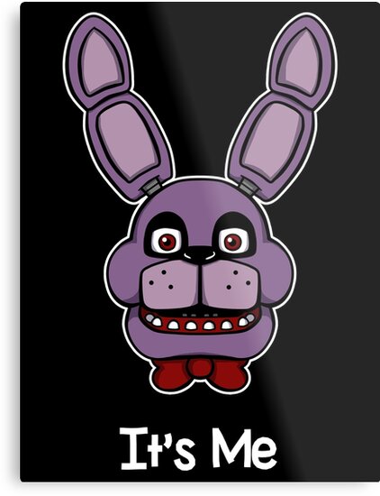 Five Nights At Freddys Fnaf Bonnie Its Me Metal Prints By Kaiserin Redbubble 6493