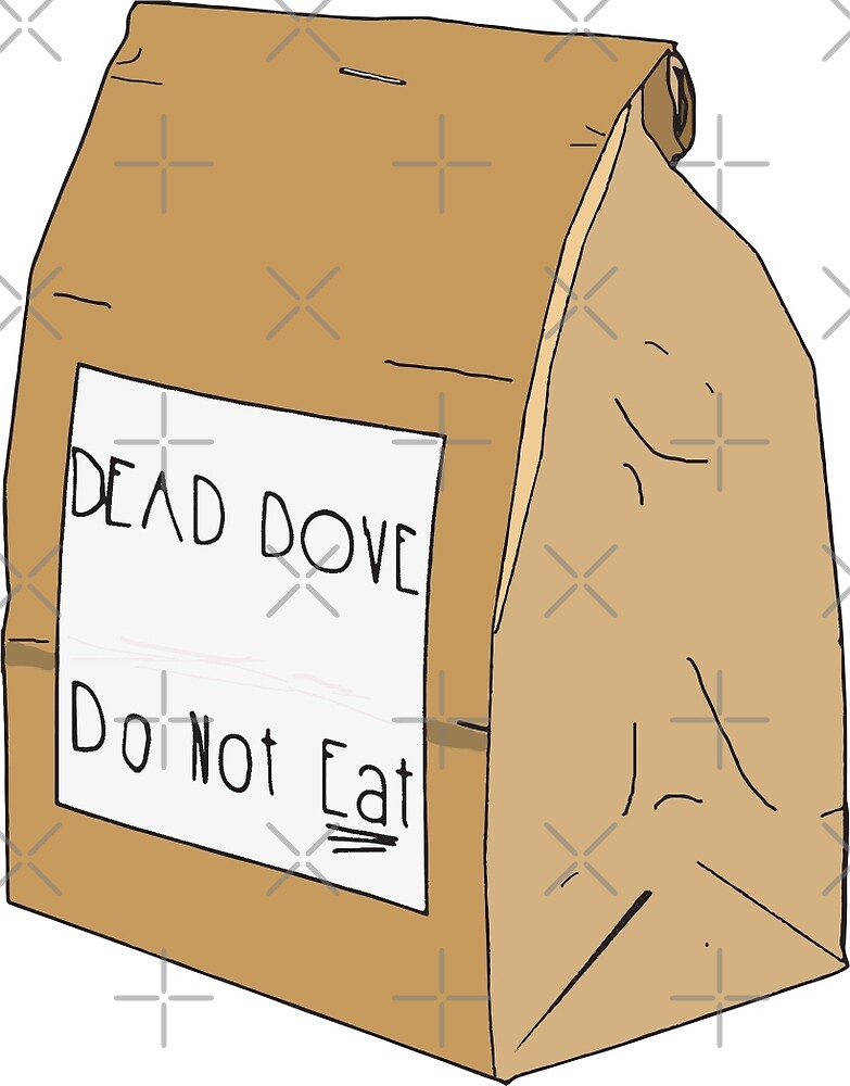 dead-dove-do-not-eat-by-edgarcat-redbubble