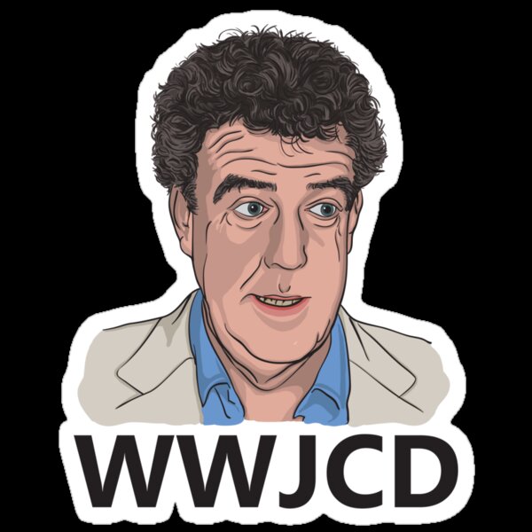 &quot;What Would Jeremy Clarkson Do?&quot; Stickers by ToddWilhelm | Redbubble