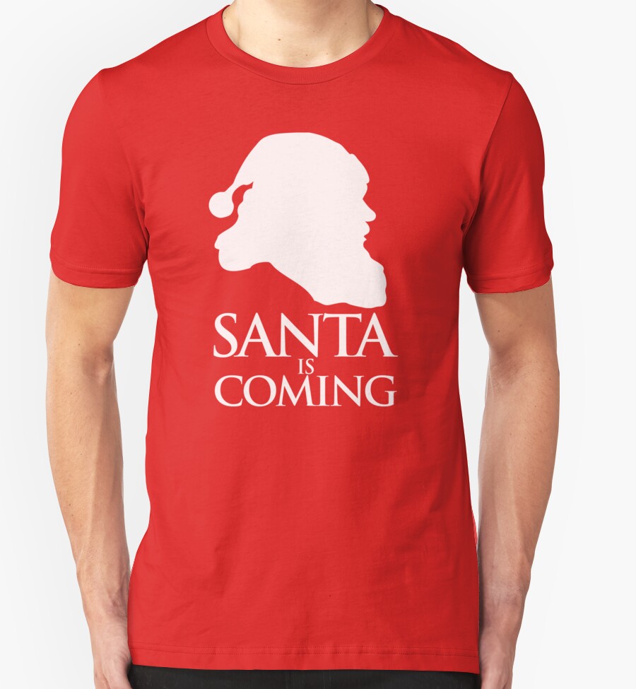 santa's coming t shirt