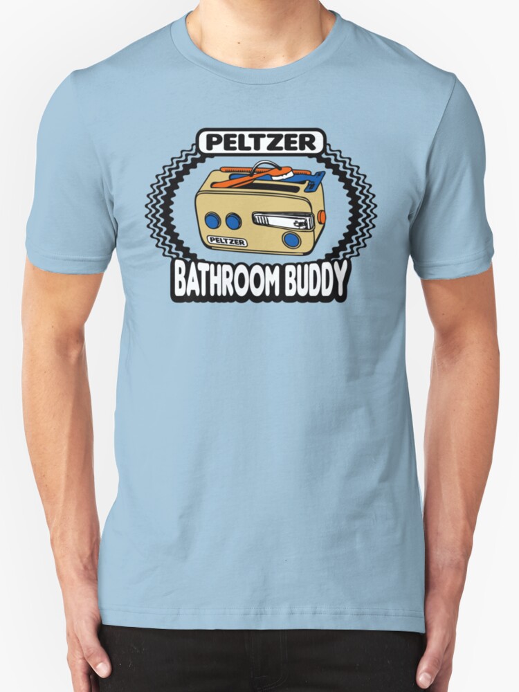 Bathroom Buddy T Shirt quot peltzer bathroom buddy quot t shirts hoodies by anfa Bathroom Buddy T Shirt quot peltzer bathroom buddy quot t shirts hoodies by anfa