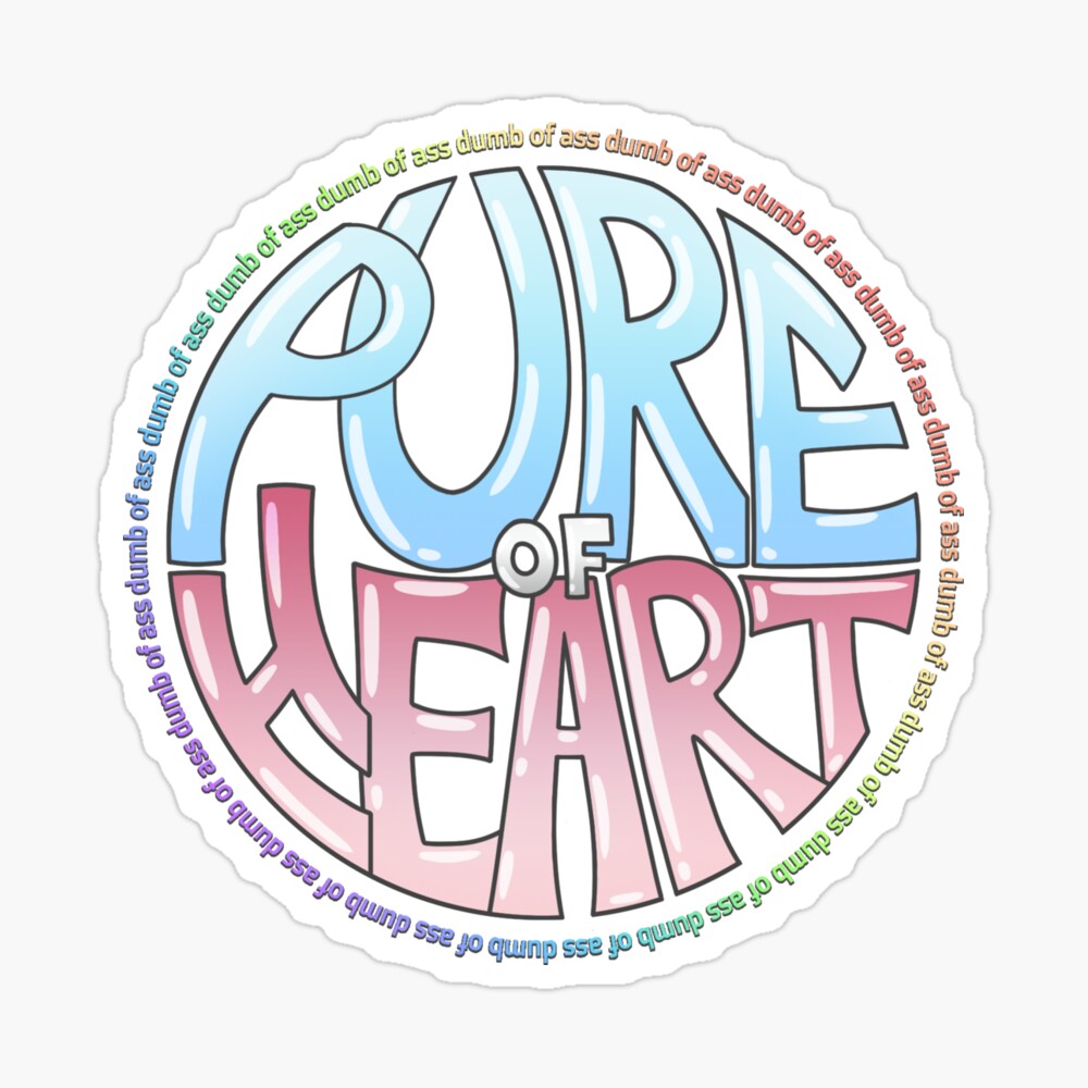 Pure Of Heart Dumb Of Ass Sticker Fiber Arts Art Collectibles Jan