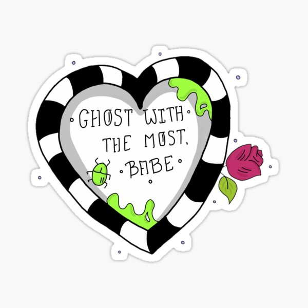 Ghost With The Most Babe Beetlejuice Sticker For Sale By Likeapeach