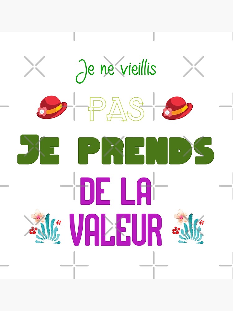 Poster Je Ne Vieillis Pas Je Prends De La Valeur Par Capron