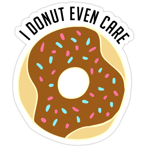 I Donut Care Stickers By Ohsotorix3 Redbubble 6077