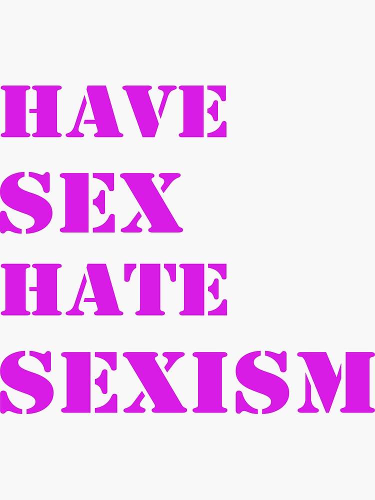 Have Sex Hate Sexism Purple Sticker For Sale By Bbgon Redbubble