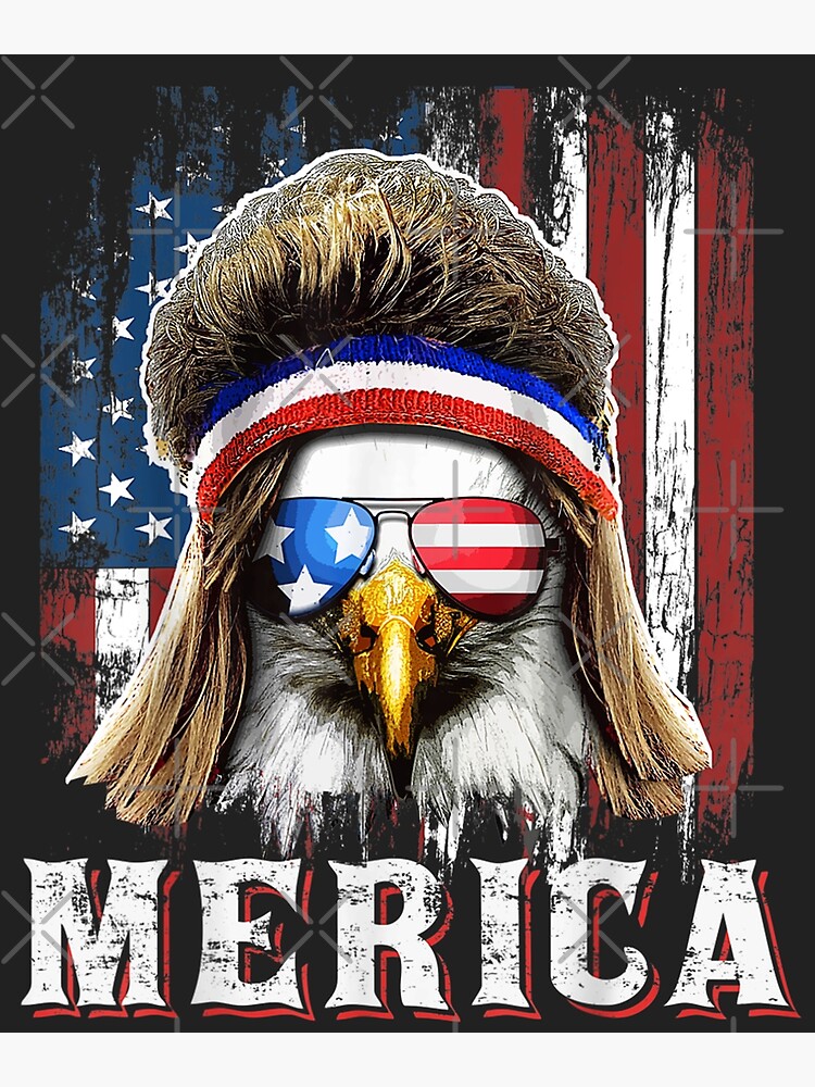 Merica Eagle Mullet Th Of July American Flag Poster For Sale By