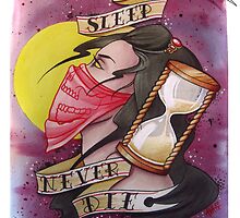 Never Sleep - Never Die by Alivia Marie