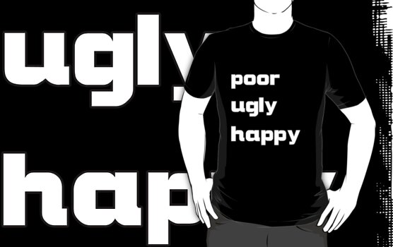 avail poor ugly happy shirt