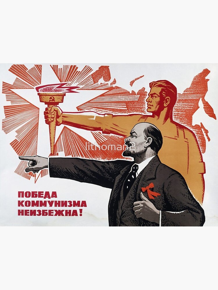 The Victory Of Communism Is Inevitable Poster For Sale By Lithoman2