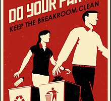 Do Your Part and Keep the Breakroom Clean by stevethomasart