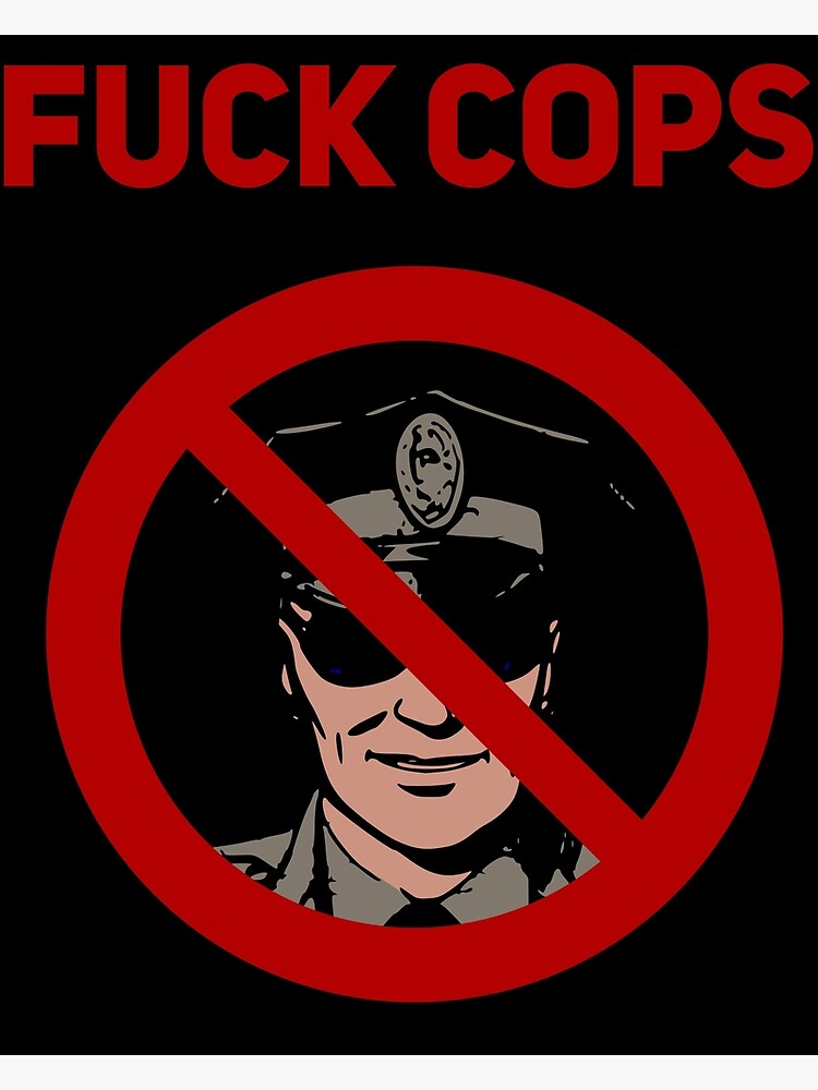 Fuck Cops Fuck The Police Blacklivesmatter Acab Poster For Sale By