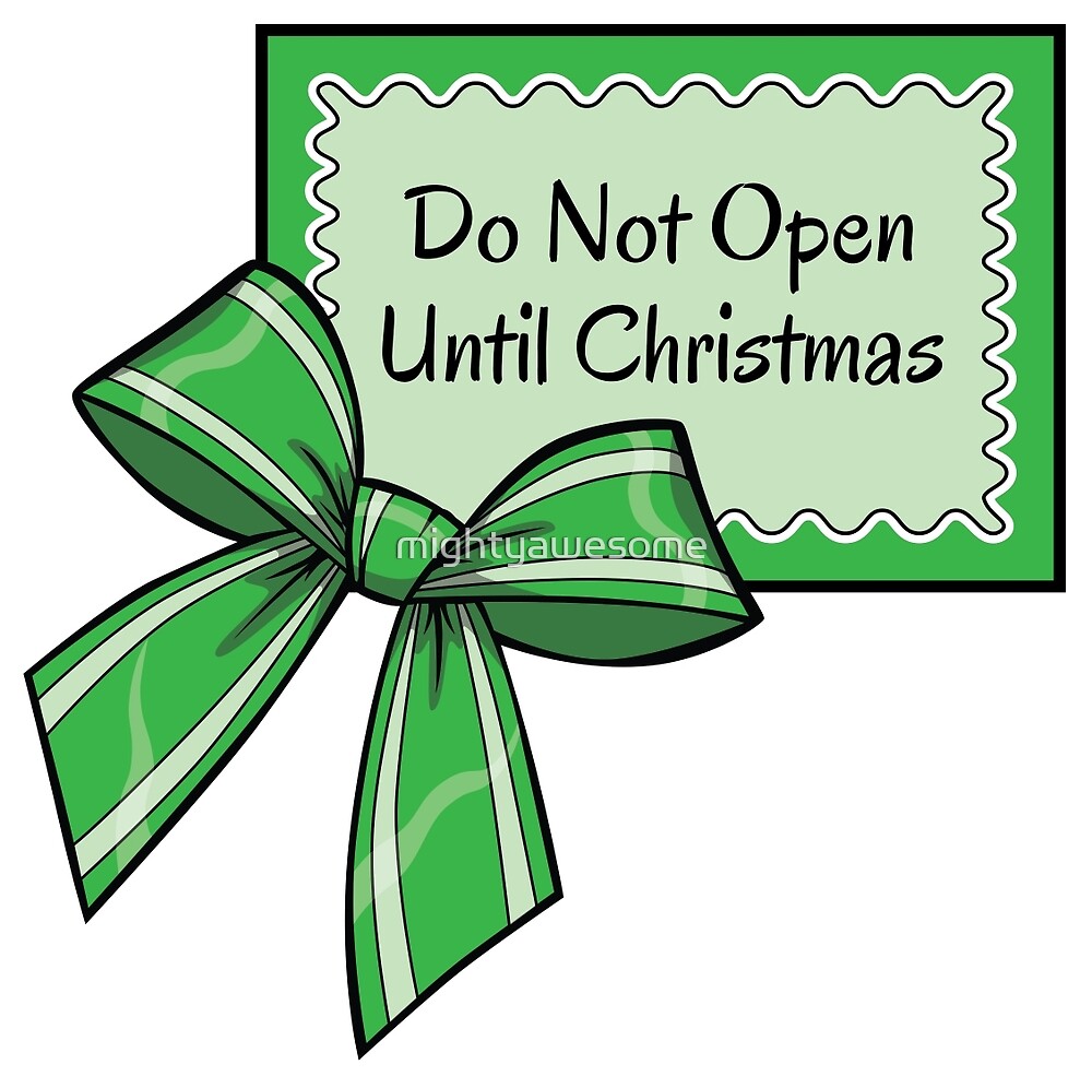 do-not-open-until-christmas-by-mightyawesome-redbubble