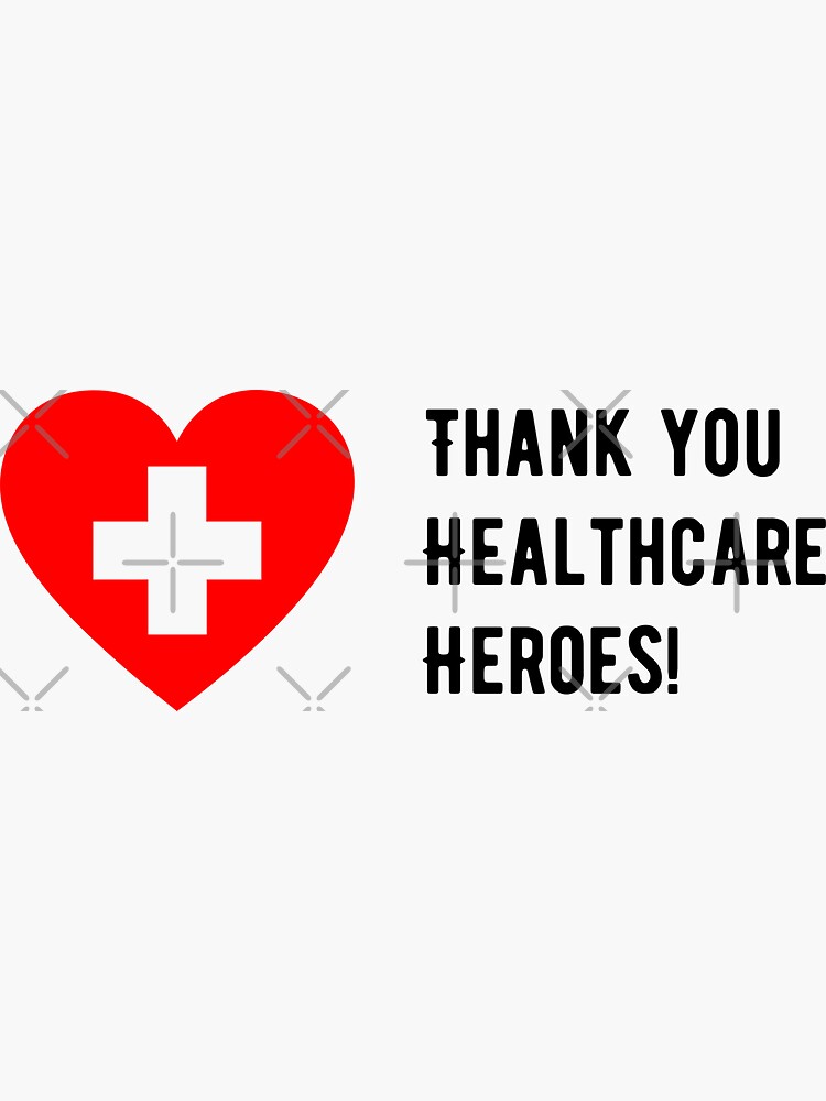 Thank You Healthcare Heroes Sticker For Sale By Awwsomegal Redbubble