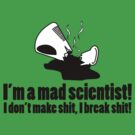 I'm a mad scientist! by mertalou