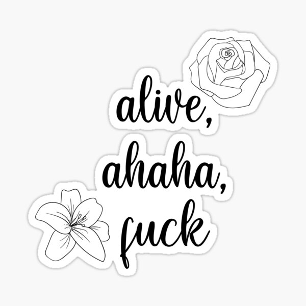 Alive Ahaha Fuck Sticker For Sale By Patrycjabozek Redbubble