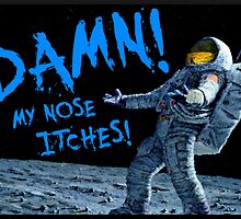 My nose itches! by Rastaman