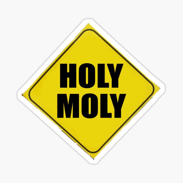 HOLY MOLY Sticker For Sale By DAdeSimone Redbubble