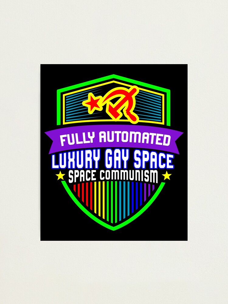 Funny Communism Gay Meme Fully Automated Luxury Gay Space Graphic