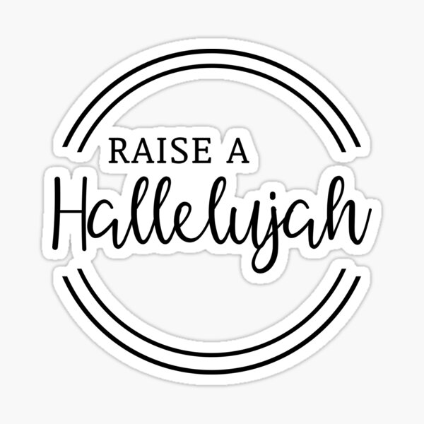 Christian Design Raise A Hallelujah Sticker By Palmsandprints