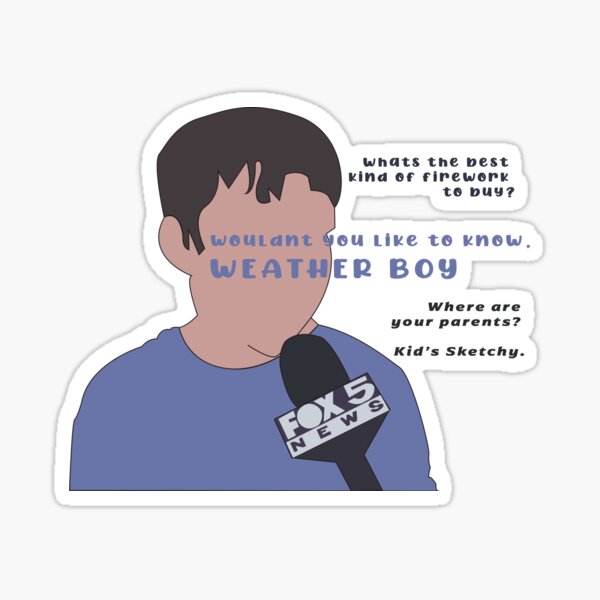 Wouldn T You Like To Know WeAtHeR BOy Sticker For Sale By