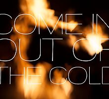 Come In Out of The Cold by cmcdonald