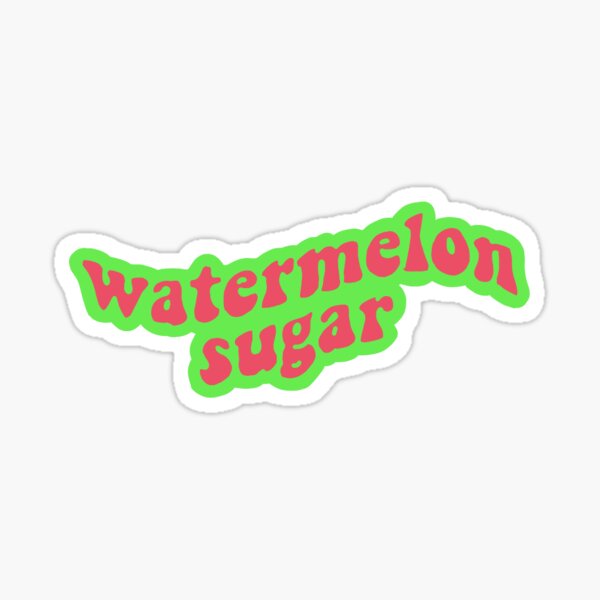 Watermelon Sugar Sticker By Marianaechev Redbubble