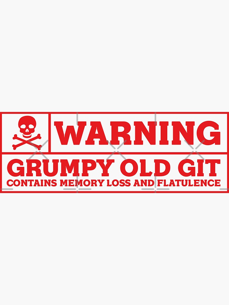 Warning Grumpy Old Git Contains Memory Loss Flatulence Sticker For