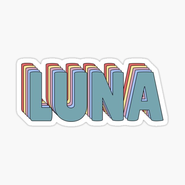 Luna Name Sticker For Sale By Ashleymanheim Redbubble