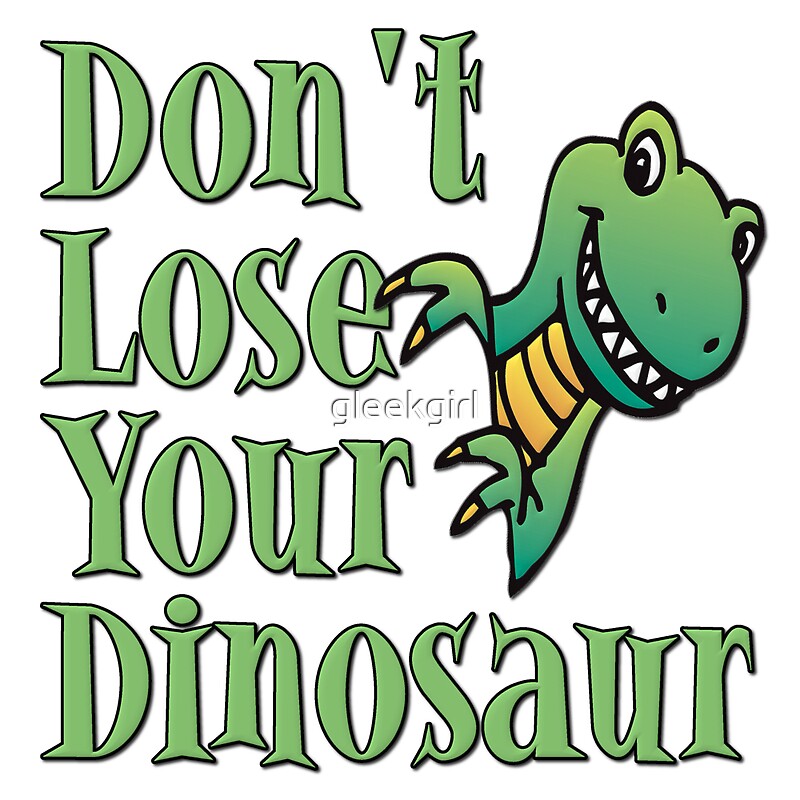 Don T Lose Your Dinosaur Stepbrothers By Gleekgirl Redbubble