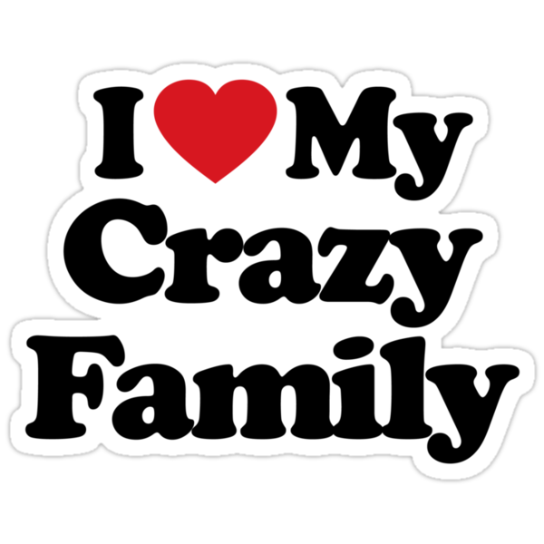 Ipaddecal on Love My Crazy Family   Stickers By Iheart   Redbubble