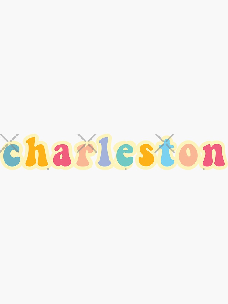 Charleston Sticker For Sale By Savannahwitt Redbubble