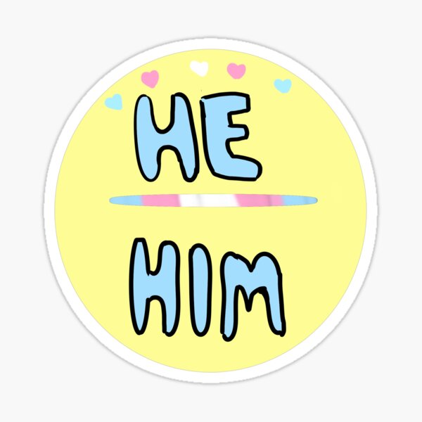 He Him Pronoun Sticker Button Design Sticker For Sale By Rxt Clxster