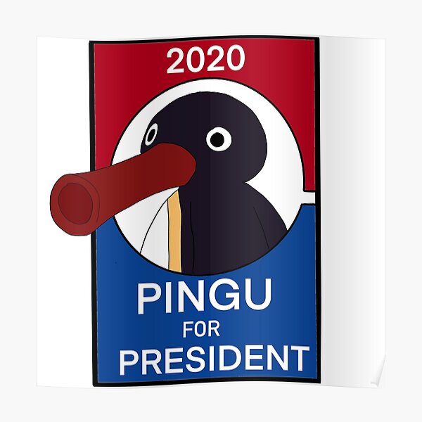 Pingu Presidential Poster Poster For Sale By Riki Art Redbubble