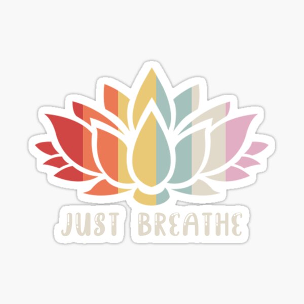 Just Breathe Lotus Flower Meditation Yoga Sticker By Bmit Redbubble