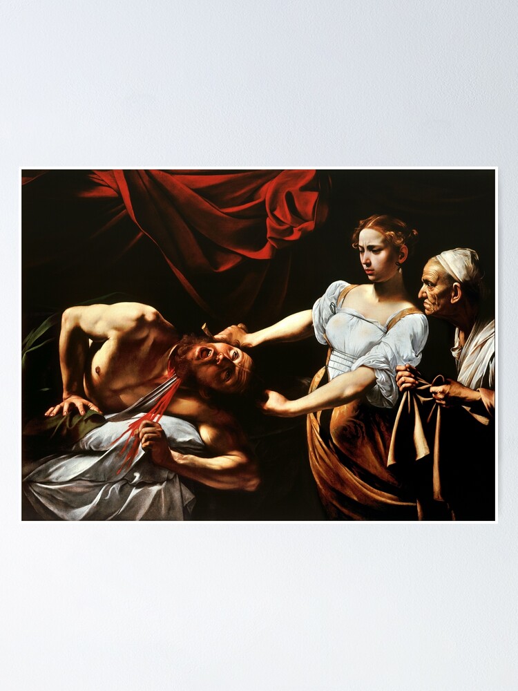 Caravaggio Judith Beheading Holofernes 1599 Poster For Sale By A I