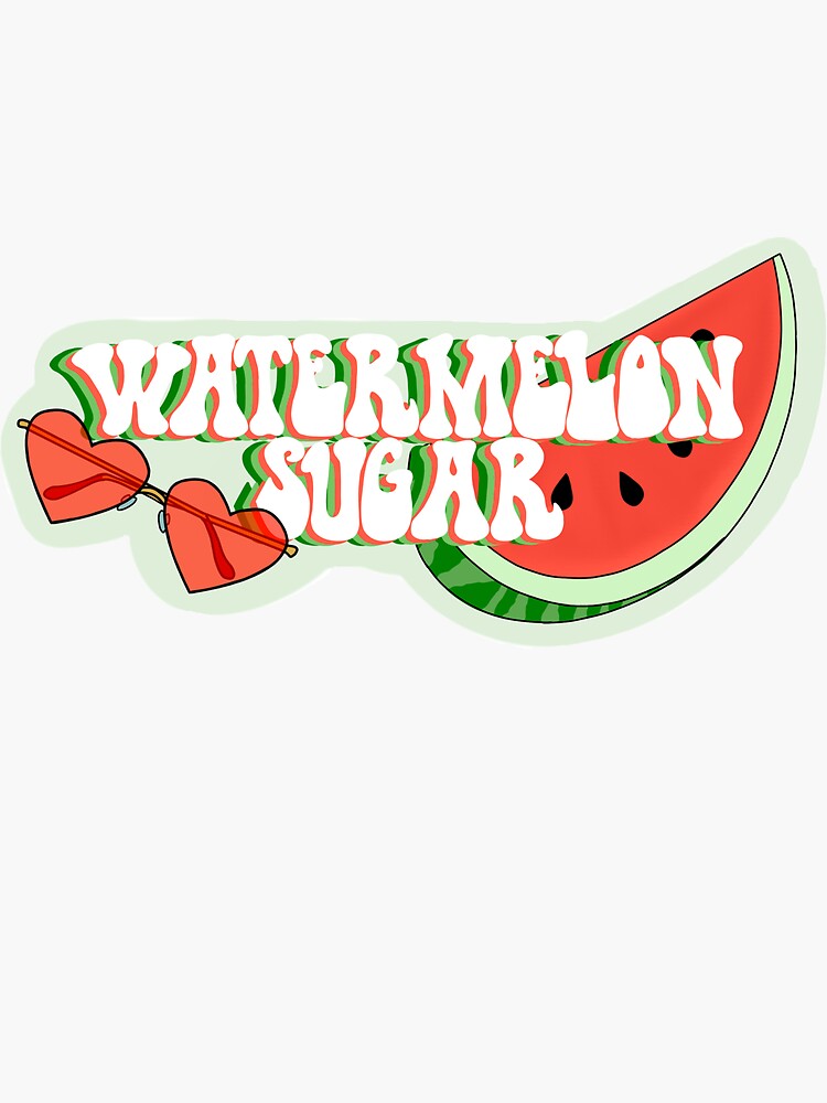 Watermelon Sugar Sticker For Sale By Jessie2683 Redbubble