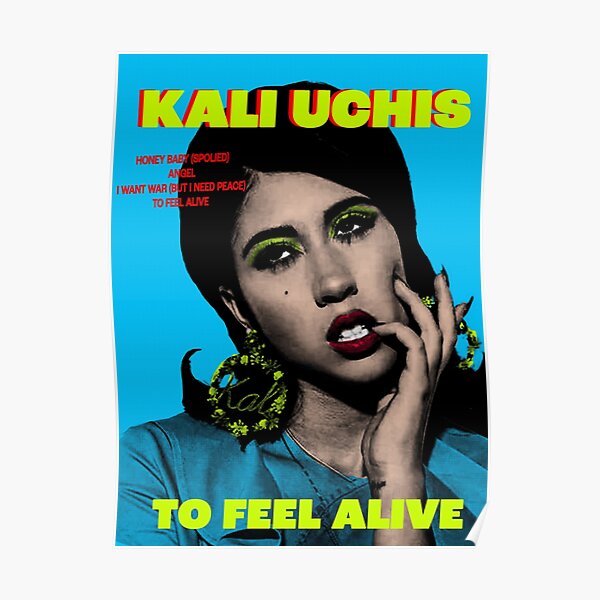 Kali Uchis To Feel Alive Pop Art Poster By Joliea Redbubble