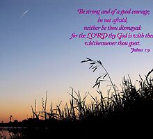 The Lord thy God is with Thee Withersoever Thou Goest by aprilann