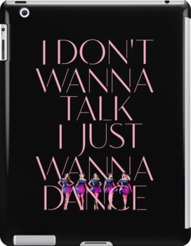 i don't wanna talk i just wanna dance girls aloud