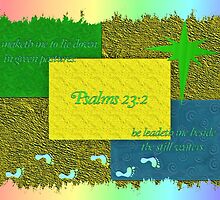 He Leadeth Me Beside the Still Waters by aprilann