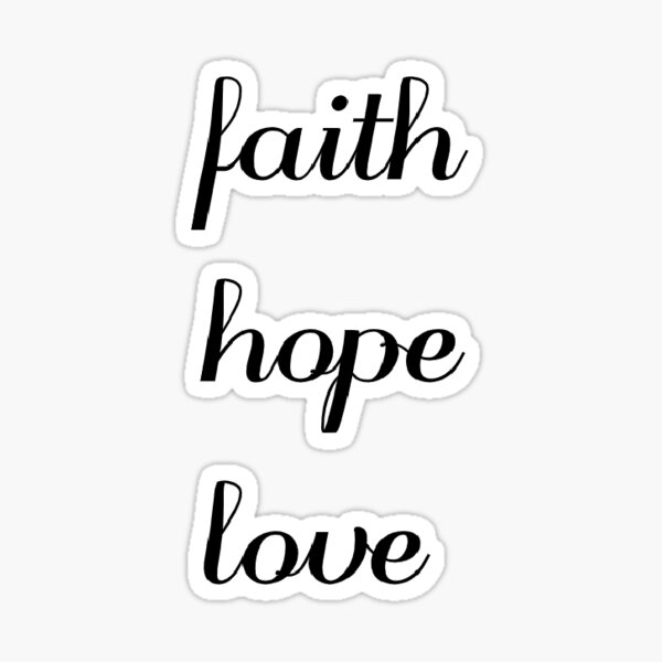 Faith Hope Love Sticker For Sale By Samanthacampo Redbubble