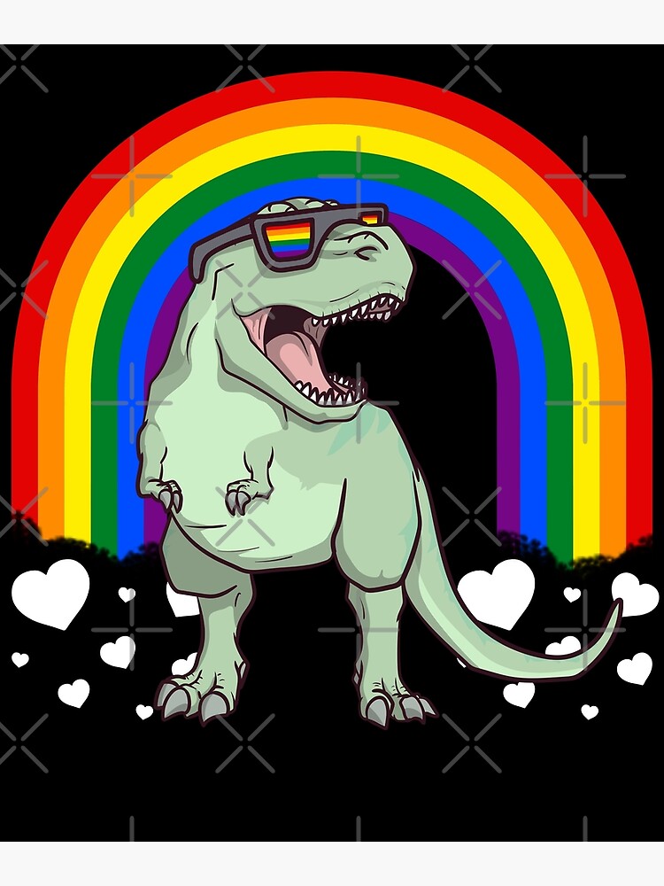 Gay Pride Rainbow T Rex Dinosaur LGBTQ Poster By Fatamyfan1 Redbubble