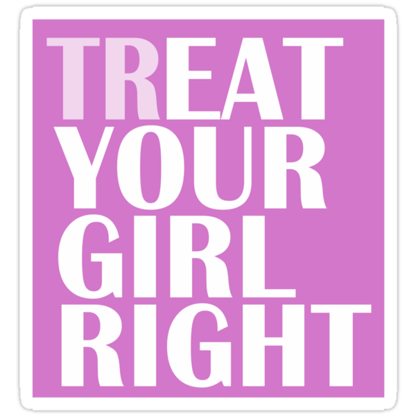 Tr Eat Your Girl Right Stickers By Shayleeactually Redbubble