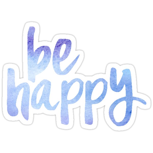 Be Happy Watercolor Stickers By Kristin Sheaffer Redbubble