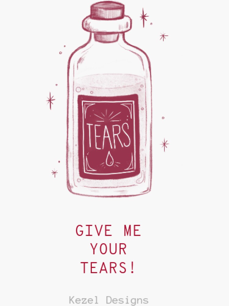 Give Me Your Tears By Kezel Sticker For Sale By Kezel Redbubble